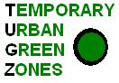 TUGZ - Temporary Urban Green Zones