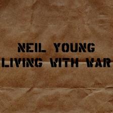 Neil Young : Living with War