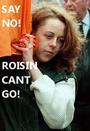 Click on image to see full-sized version roisin_cant_go.jpg
