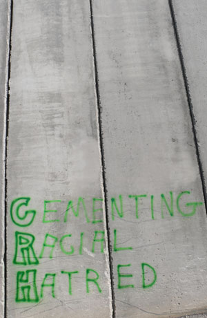 CRH : Cementing Racial Hatred (unfortunately, the paint ran out before a second coat could be sprayed)