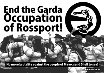 End the Gardai occupation of Rossport