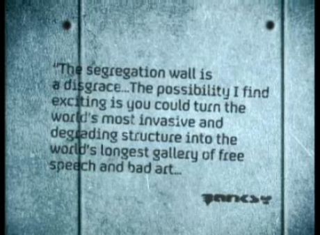 "Palestine, with its wall, is the worlds largest prison": BANKSY