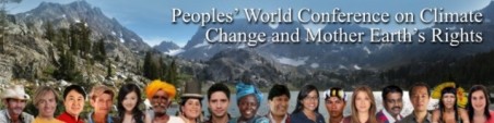 Click on image to see full-sized version Peoples’ World Conference on Climate Change and Mother Earth’s Rights - Bolivia, April 19 - 22, Mother Earth Day