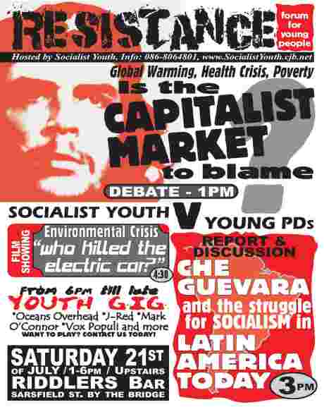 Also debate with the PDs on Capitalism, environmental & anti-market film showing and youth gig