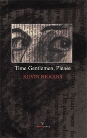 'Time Gentlemen, Please' by Kevin Higgins 