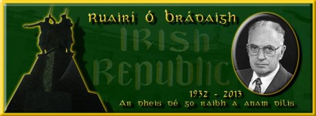 Ruairí Ó Bradáigh : 2nd October 1932 - 5th June 2013. RIP.