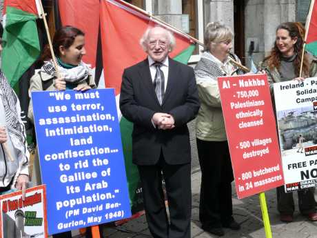 President of the Labour Party, their spokesman on Foreign Affairs and pristine friend of Palestine; Michael D. Higgins