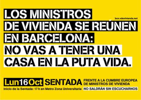 "the ministers of housing were going to meet in BCN" - no matter you're still never getting a house in your fucking life.